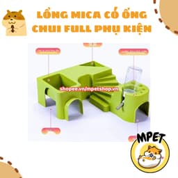 Lồng Mica Có Ống Chui FULL PHỤ KIỆN 5