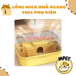 Lồng Mica Nhà Ngang FULL PHỤ KIỆN – Nhỏ Gọn, Tiện Lợi, Trong Suốt 3