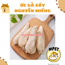 [50GR] Ức Gà Sấy Nguyên Miếng – Bổ Sung Protein & Vỗ Béo, Mượt Lông 1