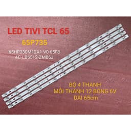 LED TIVI TCL 65P735 4C-LB6512-ZM06J MỚI 100% BỘ 4 THANH MỖI THANH 12 BÓNG 6V DÀI 65cm 65HR330M12A1 V0 65F8 1