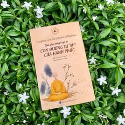 Sách - Tình Yêu Không Suy Tư Con Đường Tu Tập Của Hạnh Phúc - Vĩnh Nghiêm Books 7