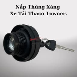 Nắp Thùng Xăng, Thùng Nhiên Liệu Xe Tải Thaco Towner 750, 800a, 950, 990, Van 2S, 5S,...Hàng Xịn Có Chìa Khóa. 8