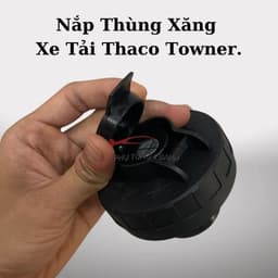 Nắp Thùng Xăng, Thùng Nhiên Liệu Xe Tải Thaco Towner 750, 800a, 950, 990, Van 2S, 5S,...Hàng Xịn Có Chìa Khóa. 3