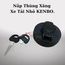 Nắp Thùng Xăng, Nắp Bình Nhiên Liệu Xe Tải Van 2 Chỗ, 5 Chỗ Kenbo 650Kg, 945Kg, 990Kg,...Hàng Xịn Có Khóa. 8