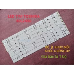 BỘ LED TIVI TOSHIBA 40L2450 HÀNG MỚI 100% , BỘ 4 THANH DÀI GỒM 8 KHÚC NỐI LẠI, MỖI KHÚC 6 BÓNG 3V 1