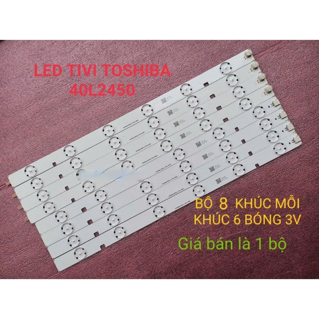 BỘ LED TIVI TOSHIBA 40L2450 HÀNG MỚI 100% , BỘ 4 THANH DÀI GỒM 8 KHÚC NỐI LẠI, MỖI KHÚC 6 BÓNG 3V