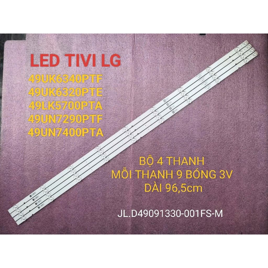 THANH LED TIVI LG 49UK6340PTF 49UK6320PTE 49LK5700 JL.D49091330-001FS-M MỚI 100%,BỘ 4 THANH 9 BÓNG 3V DÀI 96,5cm