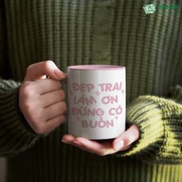 Cốc Đẹp Trai Làm Ơn Đừng Có Buồn. MÊ LY SHOP, Cốc Sứ Quà Tặng Bạn Trai, Ly Sứ Quà Tặng Đẹp 7