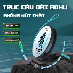 Trục Câu Đài Aohu Không Nút Thắt Bản Nâng Cấp Mới Của Nhà Aohu – Dây PE Fast Lock Tăng Cường Lực Kéo 1