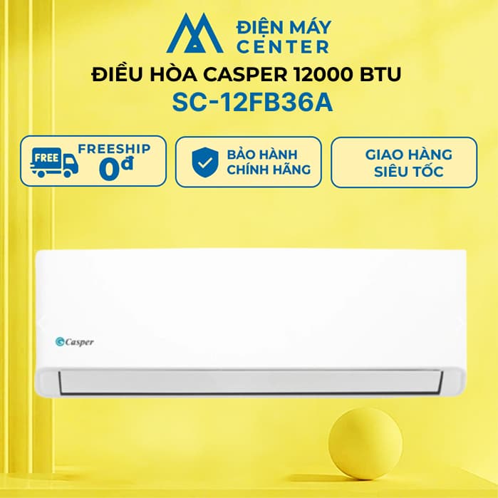 [FREE GIAO HỎA TỐC] Điều hòa Casper 12000 BTU SC-12FB36A - Bảo hành chính hãng 36 tháng