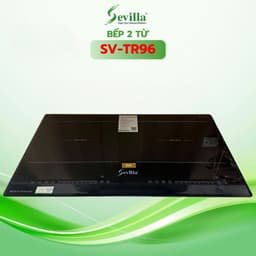 Bếp từ đôi Sevilla  SV - TR96 Bếp từ inverter cao cấp Bảo hành chính hãng 3 năm-Nhập nguyên chiếc Thái Lan 2