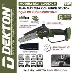 1 THÂN MÁY CƯA XÍCH PIN DEKTON M21-CX06CP, LAM XÍCH 6 INCH, ĐỘNG CƠ KHÔNG CHỔI THAN 6