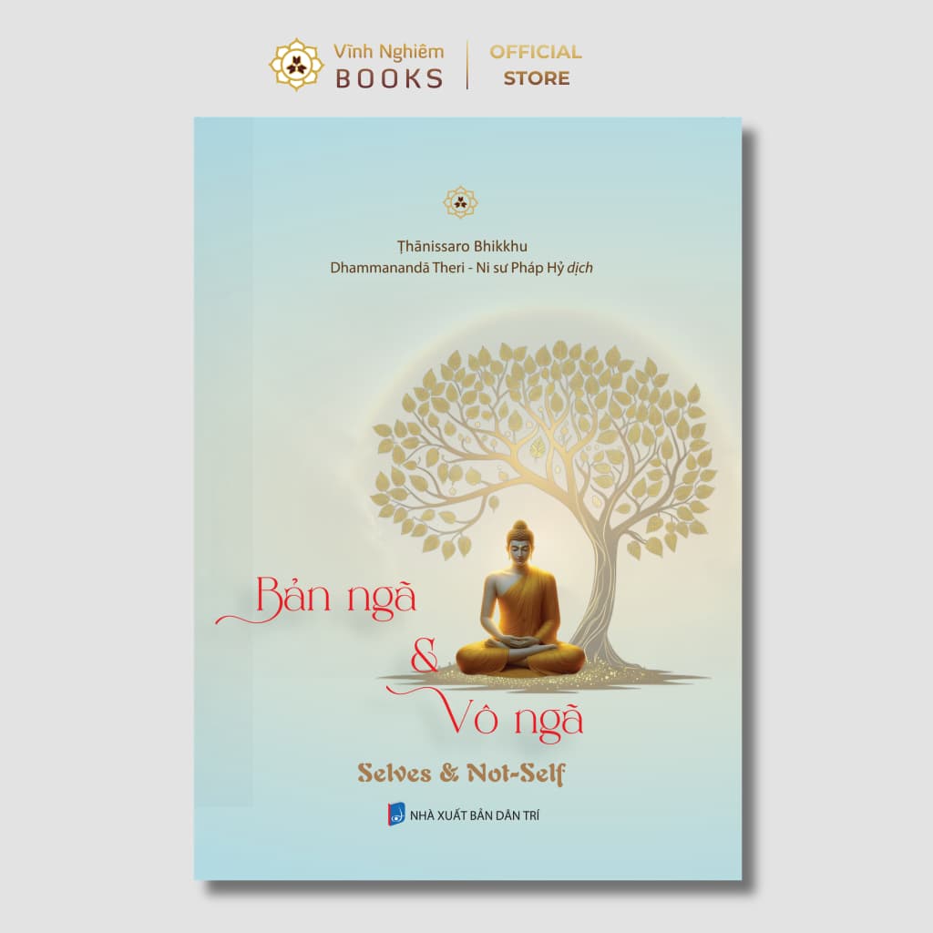 Sách - Bản Ngã Và Vô Ngã (Selves & Not-Self) - Vĩnh Nghiêm Books