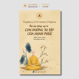 Sách - Tình Yêu Không Suy Tư Con Đường Tu Tập Của Hạnh Phúc - Vĩnh Nghiêm Books 1