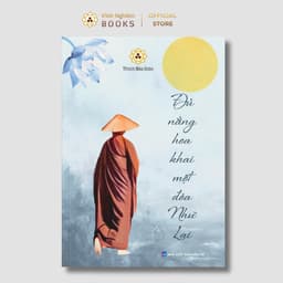 Sách - Đủ Nắng Hoa Khai Một Đóa Như Lai - Vĩnh Nghiêm Books 1
