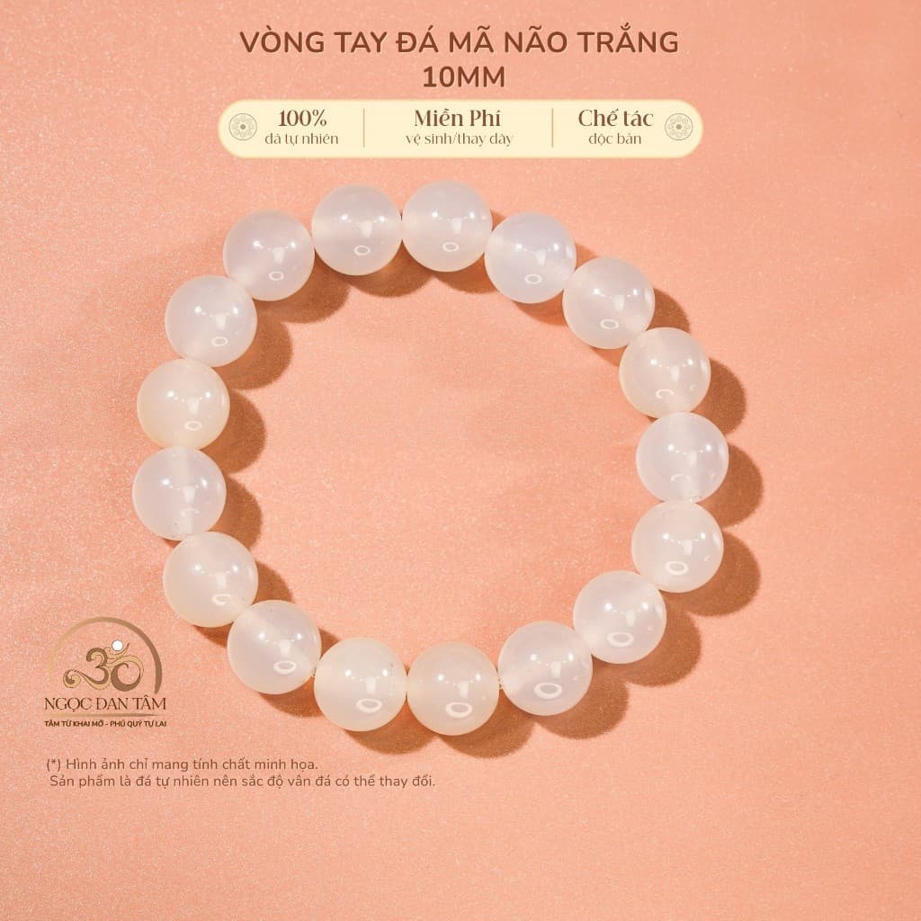 Ngọc Đan Tâm - Vòng Tay Mã Não Trắng 10mm - Mệnh Thuỷ & Mệnh Kim