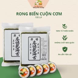 100 Lá Rong Cuộn Gymbap - Shushi Dày Dai Hàng Nội Địa 1