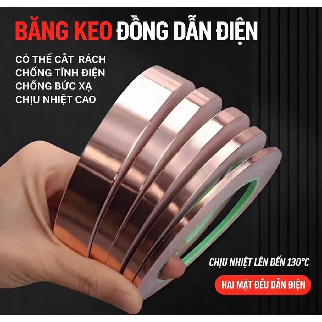 Băng Dính Đồng Dẫn Điện  – Copper Tape Tản Nhiệt, Chống Nhiễu EMI, Dán Main Điện Tử từ  1cm - 5cm