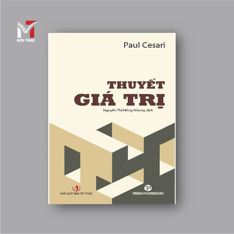 Sách - Thuyết giá trị (Paul Cesari/Nguyễn Thị Hồng Nhung dịch)