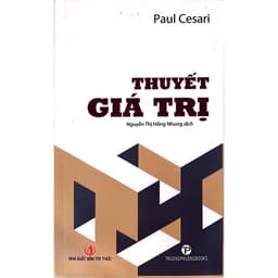 Sách - Thuyết giá trị (Paul Cesari/Nguyễn Thị Hồng Nhung dịch) 2