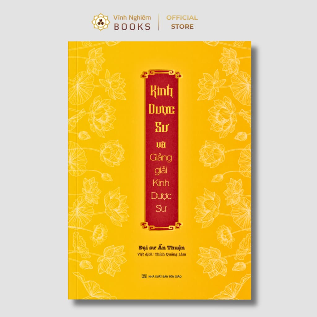 Sách - Kinh Dược Sư Và Giảng Giải Kinh Dược Sư - Đại Sư Ấn Thuận - Vĩnh Nghiêm Bookss