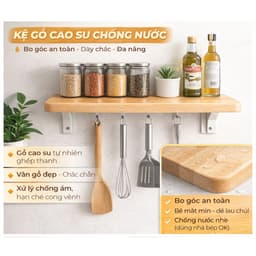 Kệ Gỗ Ghép Cao Su Chống Nước –Mặt Gỗ Dày Bo Góc An Toàn –Kệ Gia Vị, Kệ Sách, Kệ Trang Trí Treo Tường 8