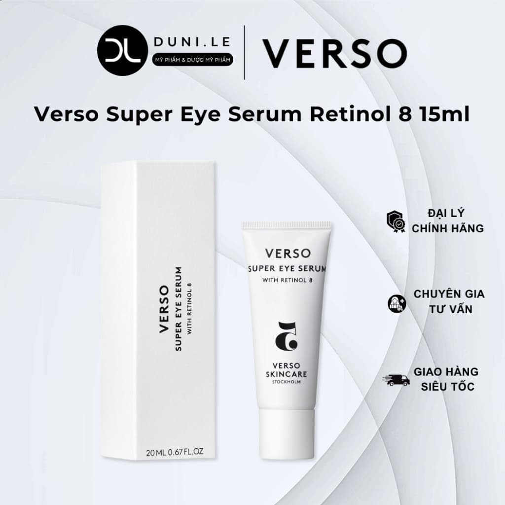 Tinh Chất Dưỡng Mắt Verso Super Eye Serum Retinol 8 15ml Giảm Thâm Bọng Mắt & Ngừa Lão Hóa | Duni Le Cosmetics