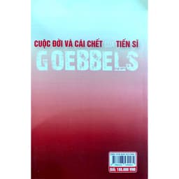 Sách - Cuộc Đời Và Cái Chết Của Tiến Sĩ Goebbels 2