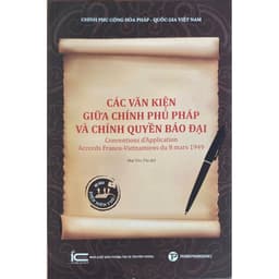 Sách - Các văn kiện giữa chính phủ Pháp và chính quyền Bảo Đại 2