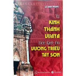 Sách - Từ kinh thành Vijaya đến Kinh Đô vương triều Tây Sơn 2