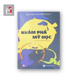 Sách - Khám phá Mỹ học - Tác giả: Maurice Nedoncelle, Dịch giả: Nguyễn Thị Hồng Nhung 2