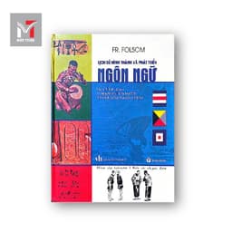 Sách - Lịch sử hình thành và phát triển ngôn ngữ - Tác giả: FR.Folsom 2