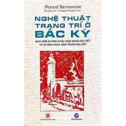 Sách - Nghệ thuật trang trí ở Bắc kỳ - Tác giả: Marcel Bernanose, Dịch giả: Du Uyên 3
