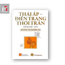 Sách - Thái ấp - điền trang thời Trần	- Tác giả: Nguyễn Thị Phương Chi 2
