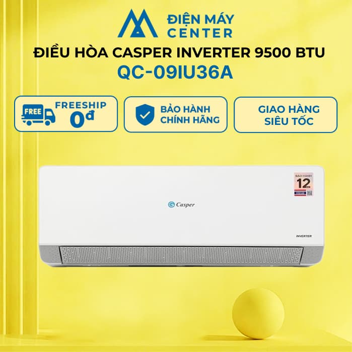[GIAO HỎA TỐC] Điều hòa Casper Inverter 9500 BTU QC-09IU36A - Bảo hành 36 tháng