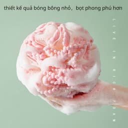 Bông Tắm Tròn Cao Cấp Tạo Bọt Mịn Kì Cọ Tẩy Da Chết Bông Tắm Lưới Mềm Mại 5
