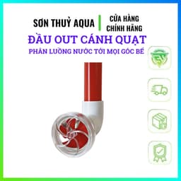 Đầu Out Cánh Quạt Tạo Dòng Bể Cá – Phân Luồng Nước 360° – Tăng Oxy, Giảm Cặn Bẩn – F16/20mm 3