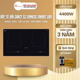 Bếp từ đôi model mới nhất 2026 | Bếp từ CANZY I19862C SMART SR 9.0 | Bếp từ Inverter | Quạt siêu êm 1