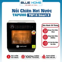 Nồi Chiên Hơi Nước Tapuho TSF16 SMARTX 16L – 4in1 Hấp, Chiên Không Dầu, Chiên Hấp, Hầm, 60 Chế Độ, Inox 304 1