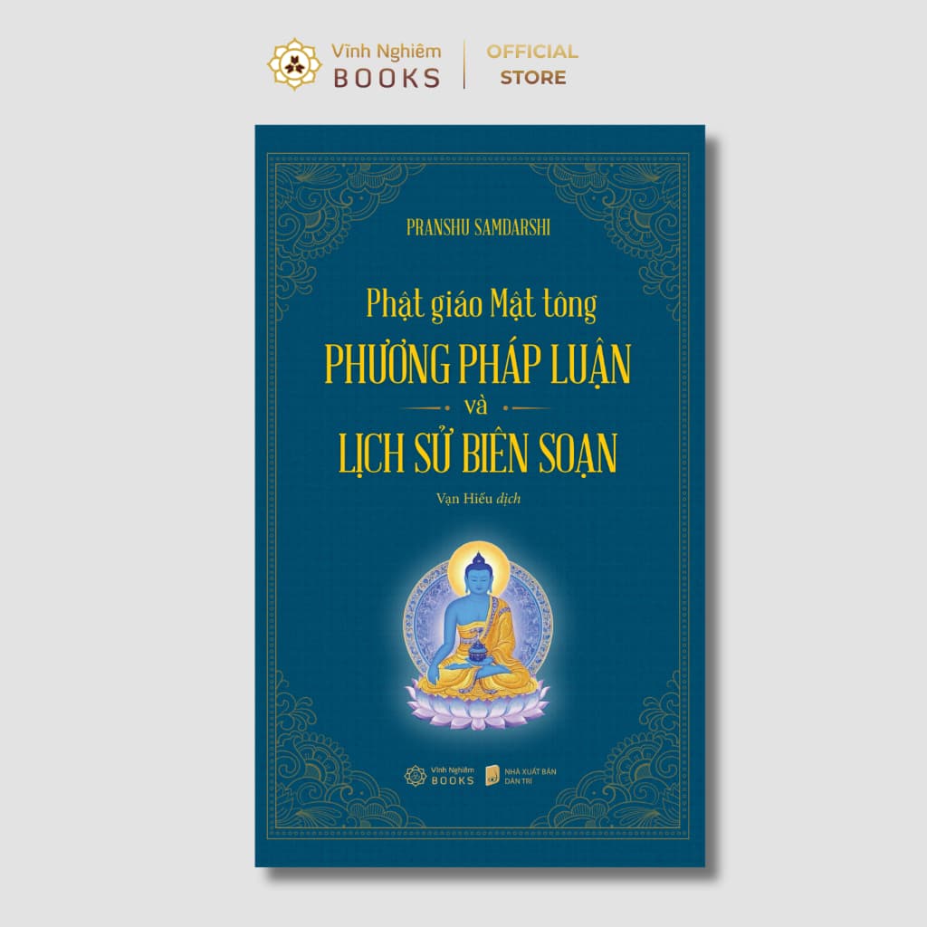 Sách - Phật Giáo Mật Tông: Phương Pháp Luận Và Lịch Sử Biên Soạn - Vĩnh Nghiêm Books