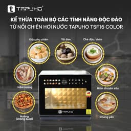 [TAPUHO] Nồi chiên hấp hơi nước Tapuho TMC20 PrimeAI 20L, 82 chế độ, công suất 3000W, BH 30 tháng 6