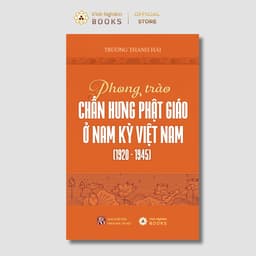 Sách - Phong Trào Chấn Hưng Phật Giáo Ở Nam Kỳ Việt Nam (1920-1945) - Vĩnh Nghiêm Books 1