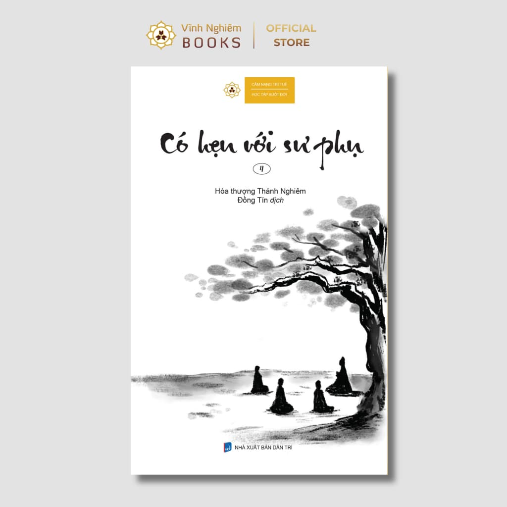 Sách - Có Hẹn Với Sư Phụ Tập 4 - Hòa Thượng Thánh Nghiêm - Vĩnh Nghiêm Books