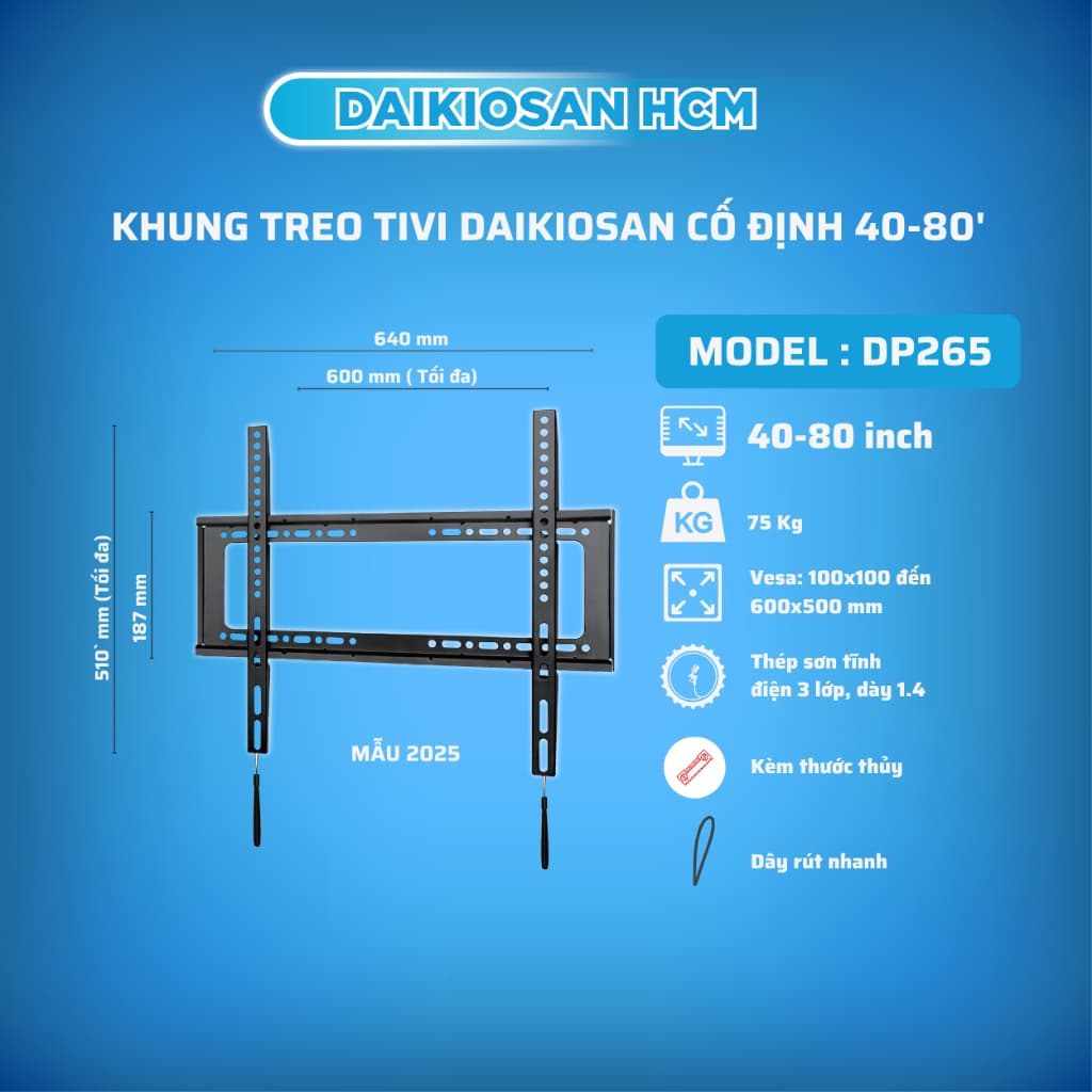 [DP265] Giá treo tivi treo tường Daikiosan DP265 dùng cho tivi 40-80 inch - Chỉ treo thẳng sát vách