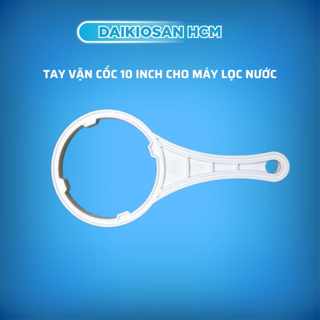 Tay vặn cốc 10 inch Daikiosan Đại Việt dùng mở cốc máy lọc nước Ro