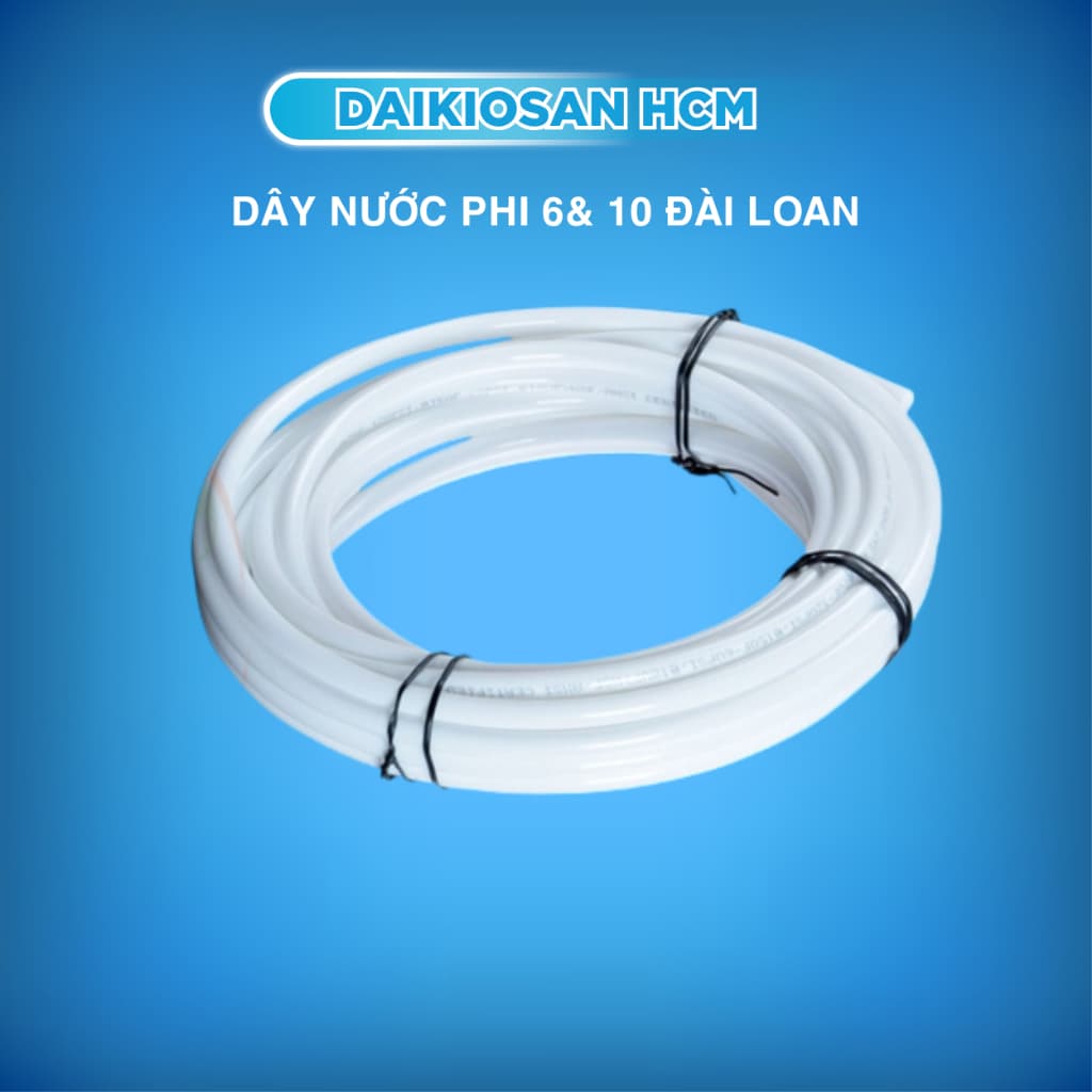 Dây nước phi 6 và phi 10 dùng cho máy lọc nước Ro - Đài Loan