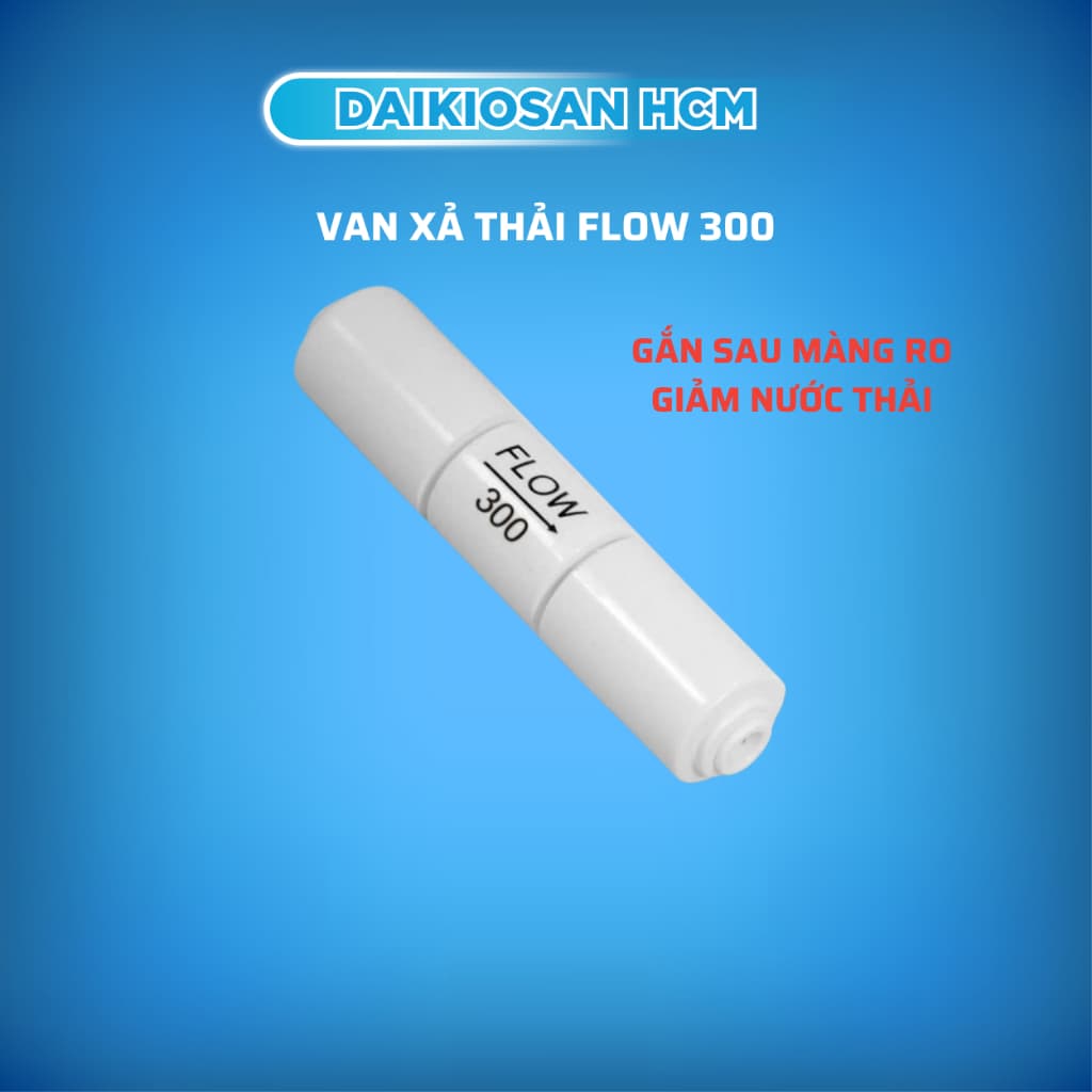 Van xả thải Flow 300 dùng cho may lọc nước RO Daikiosan Đại Việt
