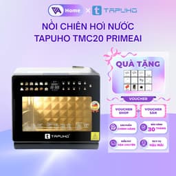 [TAPUHO] Nồi chiên hấp hơi nước Tapuho TMC20 PrimeAI 20L, 82 chế độ, công suất 3000W, BH 30 tháng 1