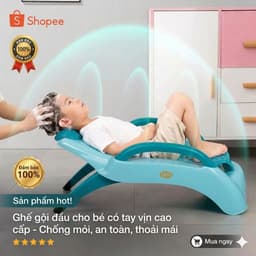 GHẾ GỘI ĐẦU BÉ TRAI BÉ GÁI - GHẾ GỘI ĐẦU THƯ GIÃN CHO TRẺ EM – Có Tay Vịn Chống Trượt - GIADUNGTHAOTHUY 2