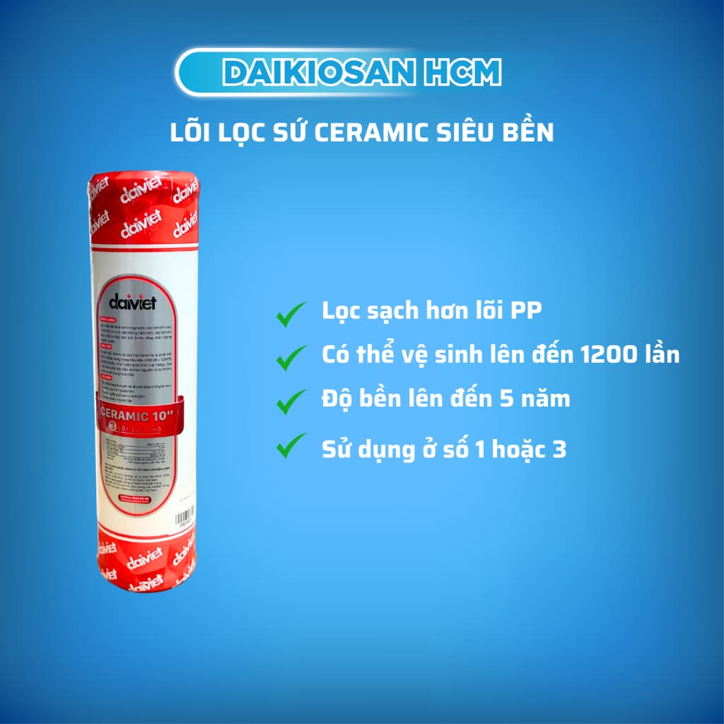 Lõi lọc nước sứ ceramic siêu sạch Đại Việt - Daikiosan hàng chính hãng